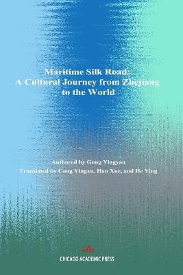 Maritime Silk Road: A Cultural Journey from Zhejiang to the World - cover
