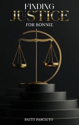 Finding Justice For Bonnie - Patty Pasciuto - cover