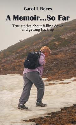 A Memoir...So Far - Carol L Beers - cover