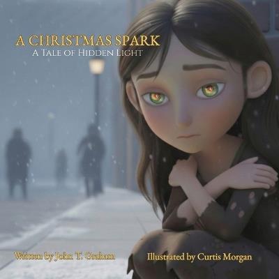 A Christmas Spark - John T Graham - cover