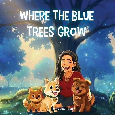 Where the Blue Trees Grow - Vada Elliott - cover