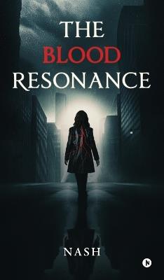 The Blood Resonance - Nash - cover