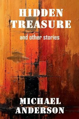 Hidden Treasure: and other stories - Michael Anderson - cover