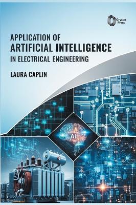 Application of Artificial Intelligence in Electrical Engineering - Laura Caplin - cover