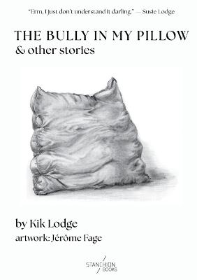 The Bully in My Pillow - Kik Lodge - cover