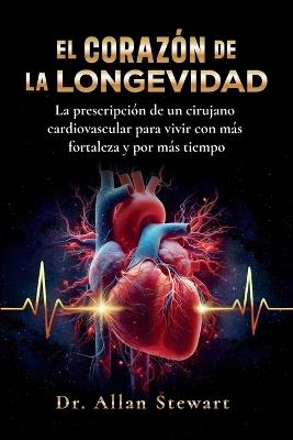 El corazón de la longevidad - Allan Stewart - cover