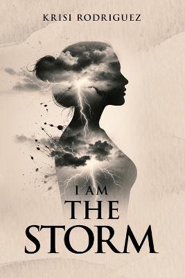 I Am The Storm - Krisi Rodriguez - cover