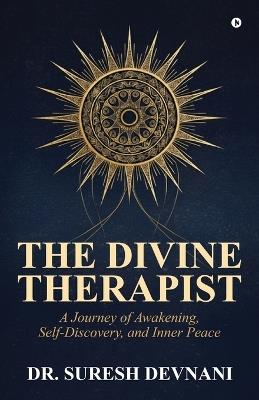 The Divine Therapist - Dr Suresh Devnani - cover