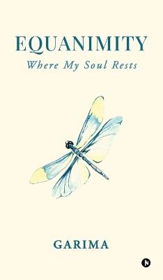 Equanimity: Where My Soul Rests - Garima - cover
