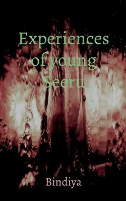 Experiences of Young Seeru - Bindiya - cover