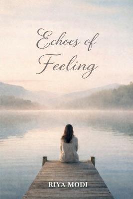 Echoes of feeling - Riya Modi - cover