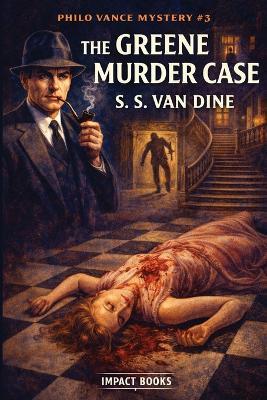 The Greene Murder Case - S S Van Dine - cover
