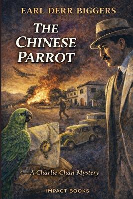 The Chinese Parrot - Earl Derr Biggers - cover