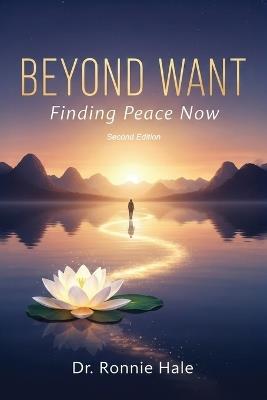 Beyond Want: Finding Peace Now - Ronnie Hale - cover