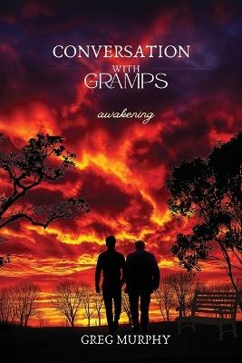 Conversation with Gramps: Awakening - Greg Murphy - cover