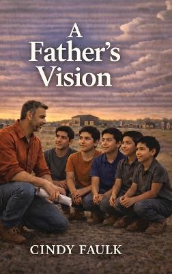 A Father's Vision - Cindy Faulk - cover