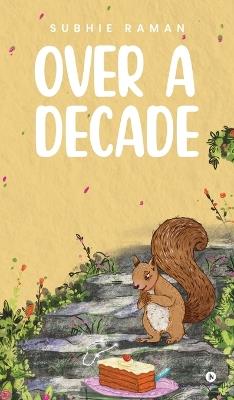 Over a Decade - Subhie Raman - cover