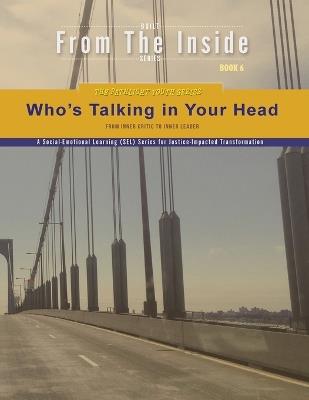 Who's Talking in Your Head?: Who's Talking in Your Head: from Inner Critic to Inner Leader - Aaron B Kershaw,Billye J Jones,Lori-Ellen Pisani - cover