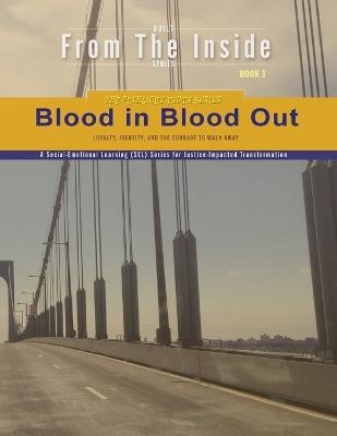 Blood in, Blood Out: Loyalty, Identity, and the Courage to Walk Away - Aaron B Kershaw,Billye J Jones,Lori-Ellen Pisani - cover