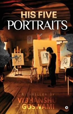 His Five Portraits - Vibhanshu - cover