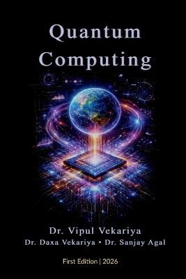 Quantum Computing - Dr Vipul Vekariya - cover