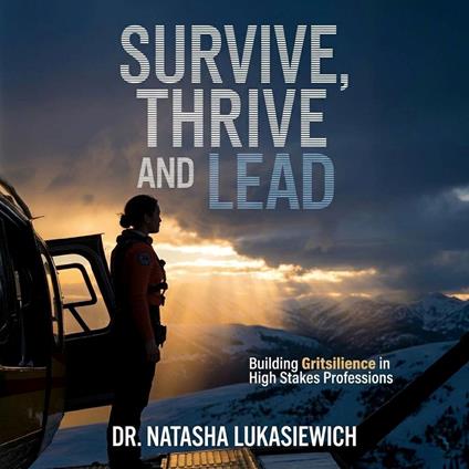 Survive, Thrive and Lead