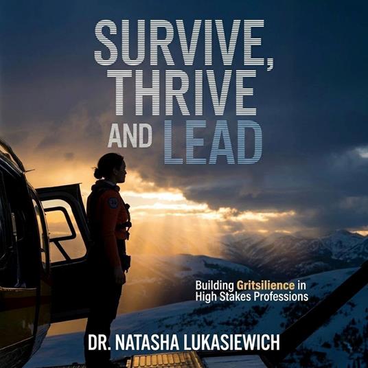 Survive, Thrive and Lead