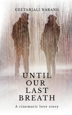 Until Our Last Breath - Geetanjali Narang - cover