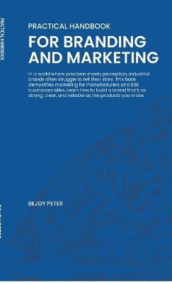 Practical Handbook for Branding and Marketing - Bejoy Peter - cover