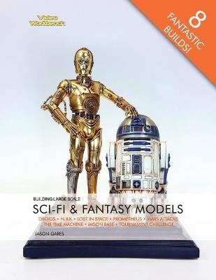 Building Large Scale Sci-Fi & Fantasy Models - Jason C Gares - cover