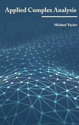 Applied Complex Analysis - Michael Taylor - cover