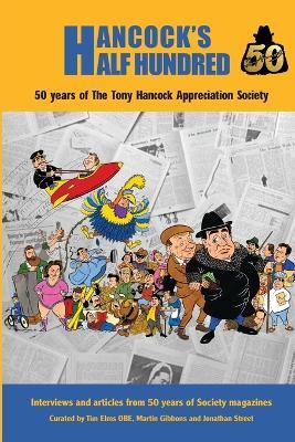 Hancock's Half Hundred - 50 Years of The Tony Hancock Appreciation Society - Tim Elms - cover