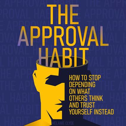 The Approval Habit