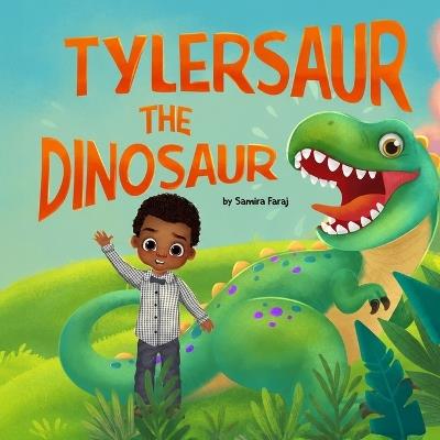 Tylersaur The Dinosaur - Samira Faraj - cover