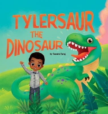 Tylersaur The Dinosaur - Samira Faraj - cover