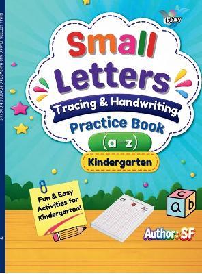Small Letters Tracing and Handwriting Practice Book (a-z) - Sf - cover