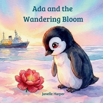 Ada and the Wandering Bloom - Janelle Harper - cover