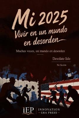 Mi 2025 Vivir en un mundo en desorden: Muchas voces, un mundo en desorden - Desolate Isle - cover