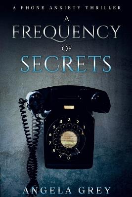 A Frequency of Secrets - Grey - cover
