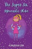 The Super Six and the Gymnastic Globe - Anyssa Lin - cover