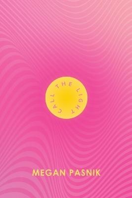 Call The Light - Megan Pasnik - cover