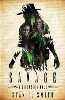 Libro in inglese Savage: A Diffusion Tale  - Stan C Smith