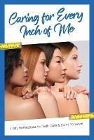 Libro in inglese Caring for Every Inch of Me: Daily Reflections for Self-Care & Spirit Renewal  - Kinyatta Gray