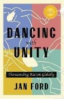 Dancing with Unity: Transcending Racism Globally