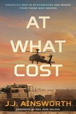 At What Cost: America's War in Afghanistan and Words From Those Who Served