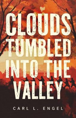 Clouds Tumbled into the Valley - Carl Engel - cover