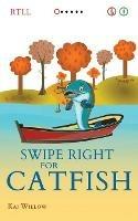 Swipe Right for Catfish - Kai Willow - cover