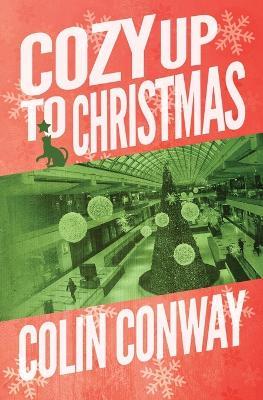 Cozy Up to Christmas - Colin Conway - cover