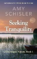 Seeking Tranquility - Amy Schisler - cover