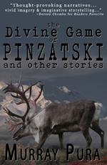 The Divine Game of Pinzatski and Other Stories